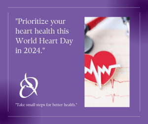 "Prioritize your heart health this World Heart Day in 2024."